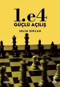 1. e4 Güçlü Açılış