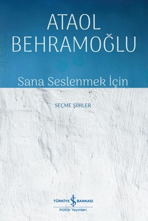 Sana Seslenmek İçin & Seçme Şiirler   