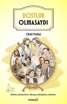 Dostluk Olmasaydı