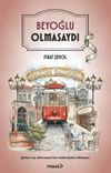 Beyoğlu Olmasaydı