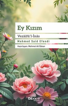 Ey Kızım Vezaifü'l-İnas