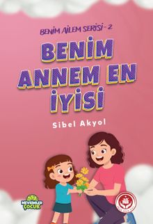 Benim Annem En İyisi / Benim Ailem Serisi 2