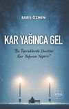 Kar Yağınca Gel