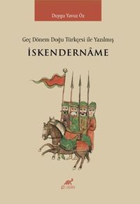 Geç Dönem Doğu Türkçesi İle Yazılmış İskendername
