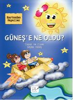 Güneşe Ne Oldu?