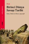 Kısa Birinci D&uuml;nya Savaşı Tarihi & Kara, Deniz ve Hava: 1914-1918