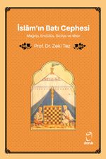 İslam'ın Batı Cephesi & Mağrip, Endülüs, Sicilya ve Mısır