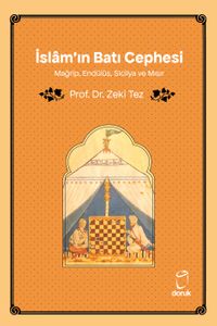 İslam'ın Batı Cephesi & Mağrip, Endülüs, Sicilya ve Mısır