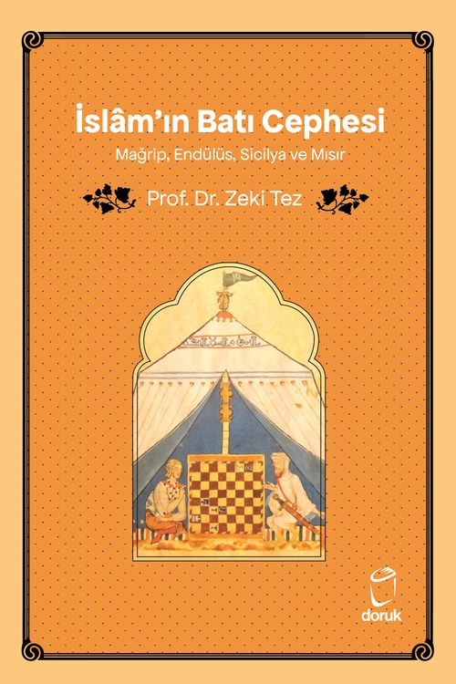 İslam'ın Batı Cephesi & Mağrip, Endülüs, Sicilya ve Mısır
