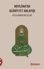 Mevlana'da Ulûhi̇yyet Anlayışı
