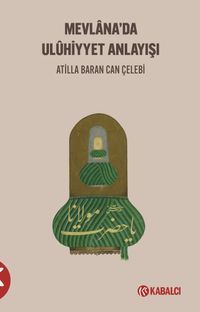 Mevlana'da Ulûhi̇yyet Anlayışı