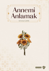 Annemi Anlamak