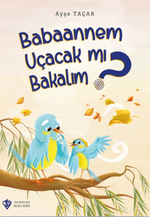 Babaannem Uçacak mı Bakalım?