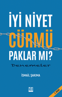 İyi Niyet Cürmü Paklar Mı?