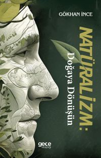 Natüralizm Doğaya Dönüşün