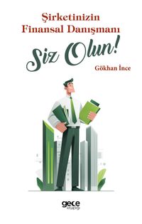 Şirketinizin Finansal Danışmanı Siz Olun