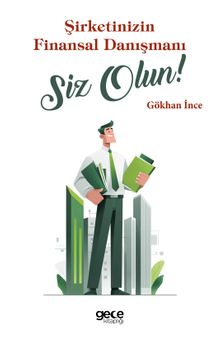 Şirketinizin Finansal Danışmanı Siz Olun