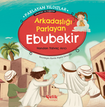 Arkadaşlığı Parlayan Ebubekir Parlayan Yıldızlar - Sahabiler ve Değerler