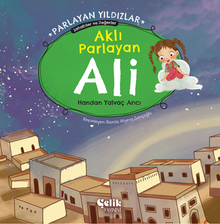 Aklı Parlayan Ali  Parlayan Yıldızlar - Sahabiler ve Değerler