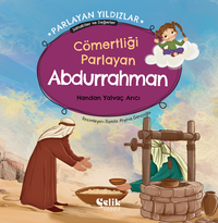 Cömertliği Parlayan Abdurrahman  Parlayan Yıldızlar - Sahabiler ve Değerler