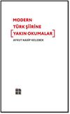 Modern T&uuml;rk Şiirine Yakın Okumalar