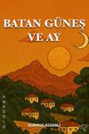 Batan G&uuml;neş ve Ay