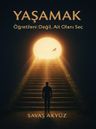 Yaşamak &amp; Öğretileni Değil, Ait Olanı Seç