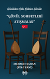 G&ouml;n&uuml;lden Dile Dilden G&ouml;n&uuml;le & G&ouml;n&uuml;l Sohbetleri Atışmalar