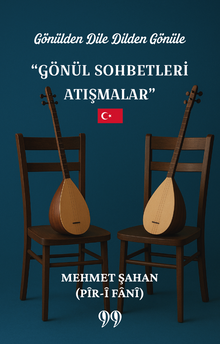 Gönülden Dile Dilden Gönüle & Gönül Sohbetleri Atışmalar