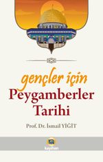 Gençler İçin Peygamberler Tarihi