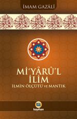 Mi'yaru'l İlim İlmin Ölçütü Ve Mantık