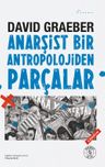 Anarşist Bir Antropolojiden  Parçalar