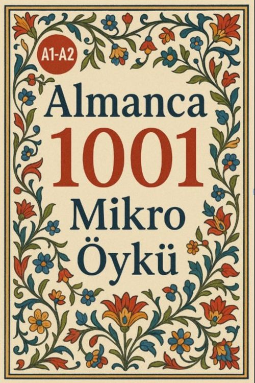 A1-A2 Almanca 1001 Mikro Öykü