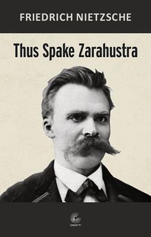Thus Spake Zarahustra & A Book for All and None