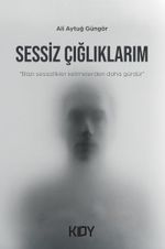 Sessiz Çığlıklarım