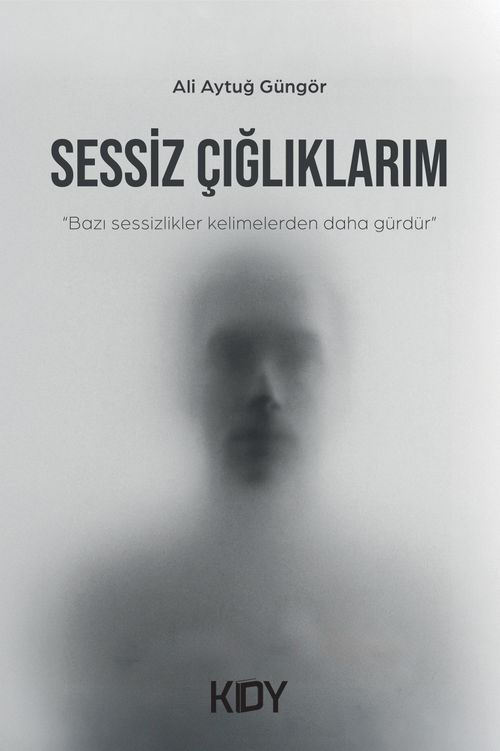 Sessiz Çığlıklarım