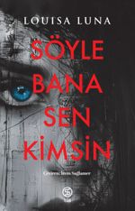 Söyle Bana Sen Kimsin