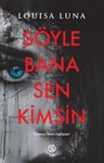Söyle Bana Sen Kimsin