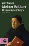 Meister Eckhart & Hristiyanlığın Filozofu