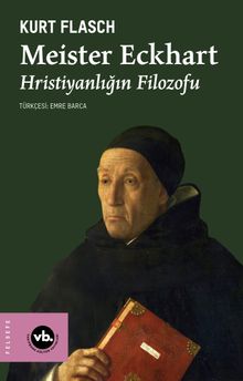 Meister Eckhart & Hristiyanlığın Filozofu