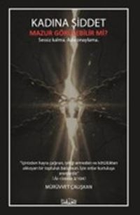 Kadına Şiddet Mazur Görülebilir Mi? 