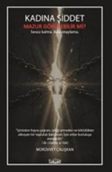 Kadına Şiddet Mazur Görülebilir Mi? 