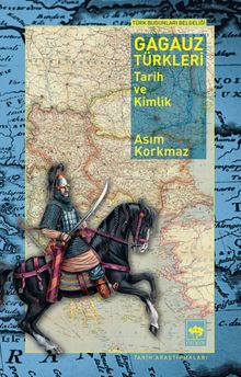 Gagauz Türkleri & Tarih ve Kimlik