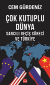 &Ccedil;ok Kutuplu D&uuml;nya & Sancılı Ge&ccedil;iş S&uuml;reci ve T&uuml;rkiye