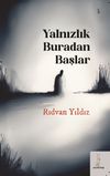 Yalnızlık Buradan Başlar