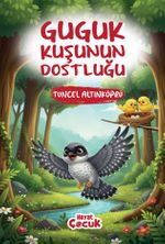 Guguk Kuşunun Dostluğu