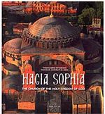Hagia Sophia & The Church Of The Holy Wisdom Of God