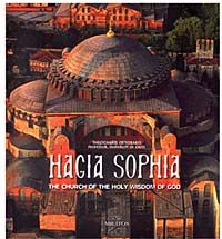 Hagia Sophia & The Church Of The Holy Wisdom Of God