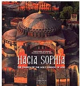 Hagia Sophia & The Church Of The Holy Wisdom Of God