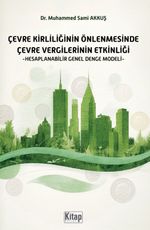 Çevre Kirliliğinin Önlenmesinde Çevre Vergilerinin Etkinliği & Hesaplanabilir Genel Denge Modeli